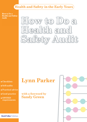 How to Do a Health and Safety Audit - Parker, Lynn, RGN