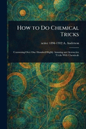 How to do Chemical Tricks