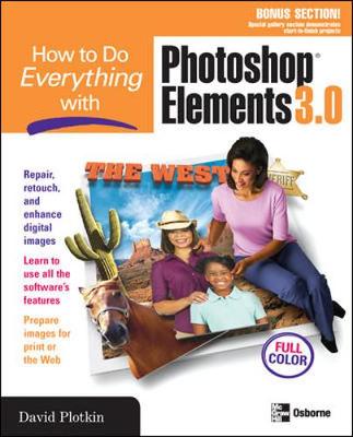 How to Do Everything with Photoshop Elements 3.0 - Plotkin, David N