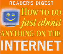 How to Do Just About Anything on the Internet