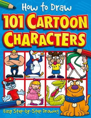How to Draw 101 Cartoon Characters - Lambert, Nat