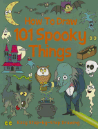 How to Draw 101 Spooky Things