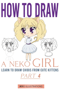 How to Draw a Neko Girl: Learn to Draw Chibis from Cute Kittens Part 4