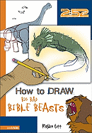 How to Draw Big Bad Bible Beasts - 