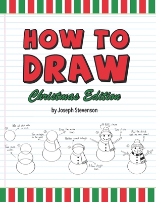How to Draw Christmas Edition - Stevenson, Joseph