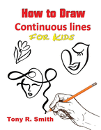 How to Draw Continuous lines for Kids: Step By Step Techniques