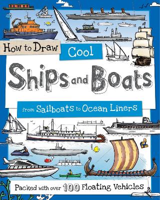 How to Draw Cool Ships and Boats - Calver, Paul