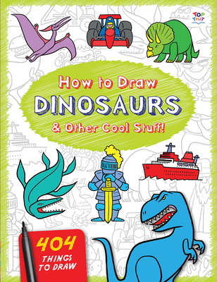 How to Draw Dinosaurs & Other Cool Stuff - Lambert, Nat