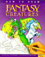 How to Draw Fantasy Creatures - Teitelbaum, Michael, Prof.