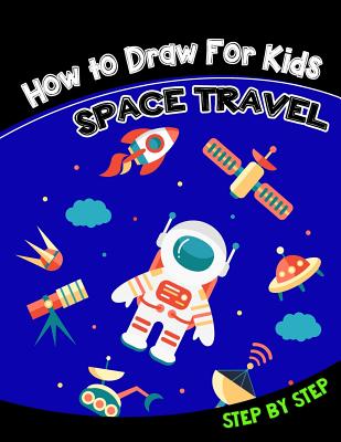 How to Draw for Kids: Space Travel Step by Step - V Art