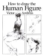 How to Draw Human Figure - Ambrus, Victor G