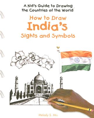 How to Draw India's Sights and Symbols - Mis, Melody S