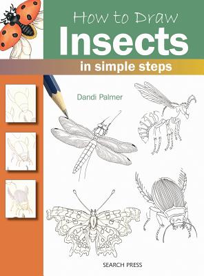 How to Draw: Insects - Palmer, Dandi