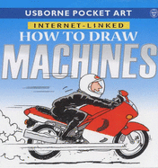 How to Draw Machines - Butterfield, Moira, and Gane, A.