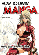 How to Draw Manga: More About Pretty Gals