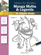 How to Draw: Manga Myths & Legends: In Simple Steps