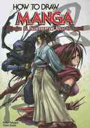 How to Draw Manga: Ninja and Samurai Portrayal