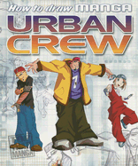 How to Draw Manga Urban Crew - Top That! (Creator)