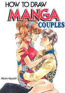 How to Draw Manga Volume 28: Couples - Hayashi, Hikaru