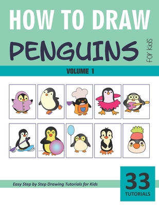 How to Draw Penguins for Kids - Volume 1 - Rai, Sonia