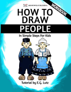 How to Draw People - In Simple Steps for Kids - Workbook