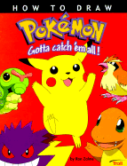 How to Draw Pokemon: Gotta Catch 'em All! - Zalme, Ron
