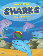 How to Draw Sharks Step-by-Step Guide: Best Shark Drawing Book for You and Your Kids