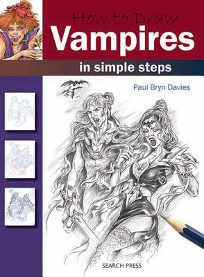 How to Draw: Vampires - Bryn Davies, Paul