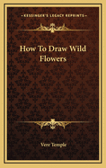 How to Draw Wild Flowers