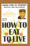 How to Eat to Live, Book 2: From God in Person, Master Fard Muhammad