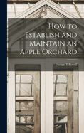 How to Establish and Maintain an Apple Orchard