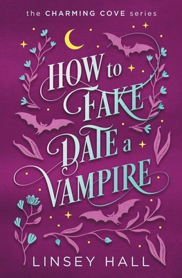 How to Fake-Date a Vampire - Hall, Linsey