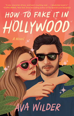 How to Fake It in Hollywood - Wilder, Ava