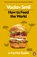 How to Feed the World: A Factful Guide