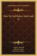 How to Feel Better and Look It