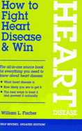 How to Fight Heart Disease and Win