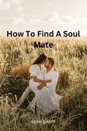 How to Find a Soul Mate