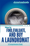 How To Find, Evaluate, and Buy a Laundromat