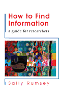 How to Find Information: A Guide for Researchers