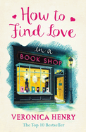 How to Find Love in a Book Shop: The delightfully cosy and heartwarming read to curl up with this year!