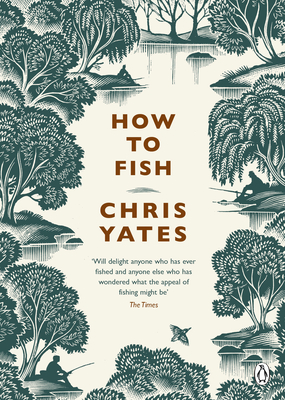 How to Fish - Yates, Christopher