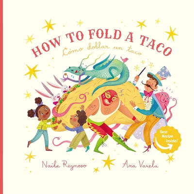 How to Fold a Taco: Como Doblar un Taco - Reynoso, Naibe