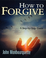 How to Forgive: A Step-By-Step Guide