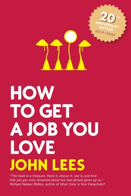 How to Get a Job You Love 2019-2020 Edition - Lees, John