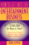 How to Get Into the Entertainment Business
