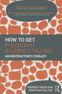 How to Get Philosophy Students Talking: An Instructor's Toolkit