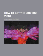 How to Get the Job You Want