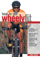How to Get Wheely Fit - Roberts, Oliver