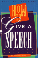 How to Give a Speech - Ryan, Margaret