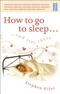 How to Go to Sleep ... and Stay There